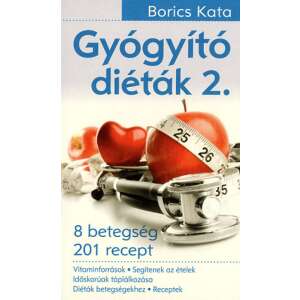 Gyógyító diéták 2. - 8 betegség - 201 recept 46331382 Önfejlesztés, életvezetés könyv