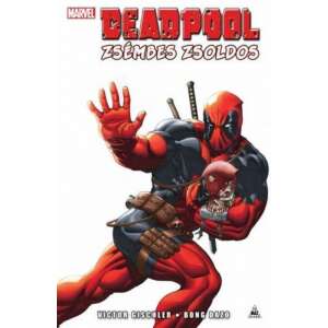 Deadpool - Zsémbes zsoldos 46336695 Képregények