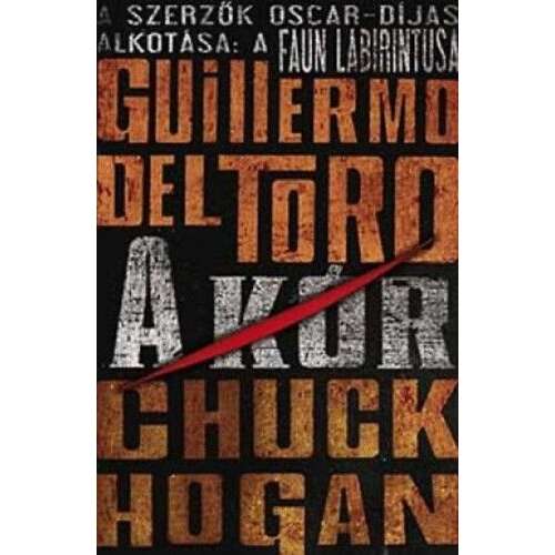 A kór - A kór-trilógia 1. - Guillermo Del Toro - Chuck Hogan