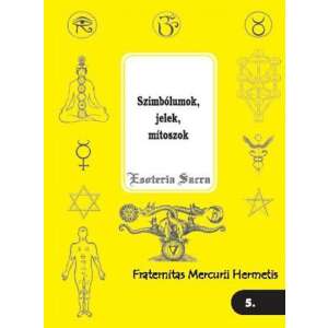 Szimbólumok, jelek, mítoszok 46277949 Ezotéria, asztrológia, jóslás, meditáció könyvek