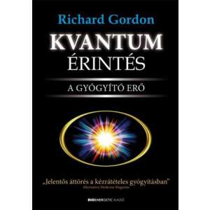 Kvantumérintés - A gyógyító erő, Richard Gordon könyvének borítója - Egészség & Életmód könyv