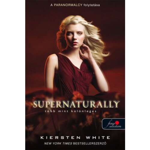 Supernaturally könyvborító, Kiersten White, New York Times bestseller szerző, a Paranormalcy folytatása