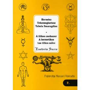 A TITKOS CSODASZER - A HERMETIKUS TAN TITKOS MŰVE 46290227 Ezotéria, asztrológia, jóslás, meditáció könyvek