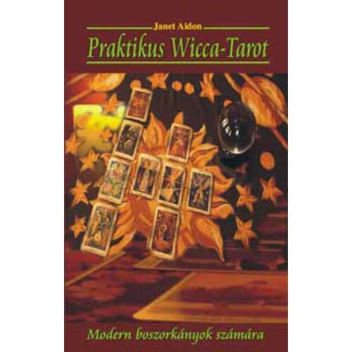 Praktikus Wicca-Tarot - Modern boszorkányok számára