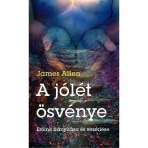 A jólét ösvénye könyvborító, James Allen, magyar kiadás - Egészség & Életmód könyv