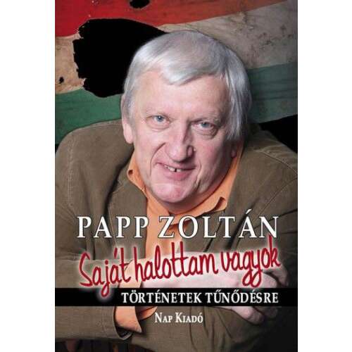 Saját halottam vagyok - Papp Zoltán 70. születésnapjára! 46271480