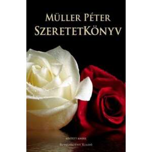 Szeretetkönyv, Péter Müller könyve, magyar spirituális könyv - Egészség & Életmód könyv