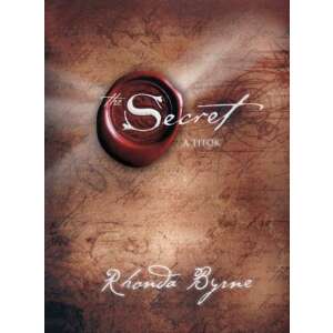A Titok könyv Rhonda Byrne-tól, egy önsegítő könyv a vonzás törvényéről - Egészség & Életmód könyv