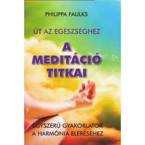A meditáció titkai 46282759 Ezotéria, asztrológia, jóslás, meditáció könyvek