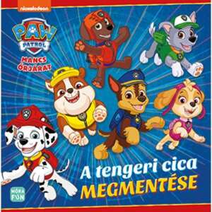 Carte Paw Patrol Mancs Őrjárat, Salvarea pisicii de mare, Nickelodeon, Mora Fun - Mancs Őrjárat