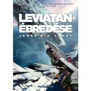 Leviatán ébredése, A Térség 1. kötet, James S. A. Corey, Sci-Fi regény - Sci-Fi könyv