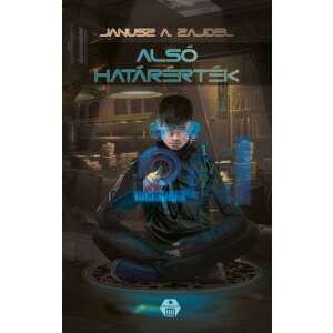 Alsó Határérték, Janusz A. Zaidel sci-fi regénye - Sci-Fi könyv