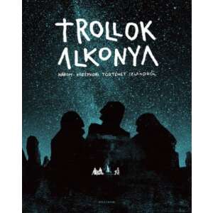 Trollok alkonya - Három középkori történet Izlandról 46274003 