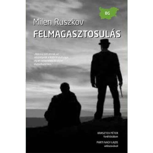 Felmagasztosulás, Milen Ruszkov regénye, bolgár - Szépirodalmi könyv és regény