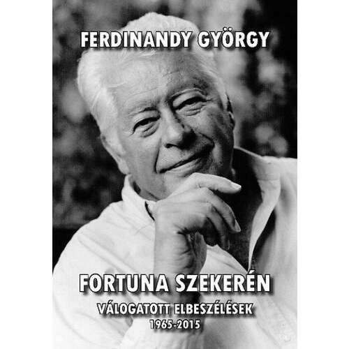Fortuna Szekerén könyvborító, válogatott elbeszélések György Ferdinandytól