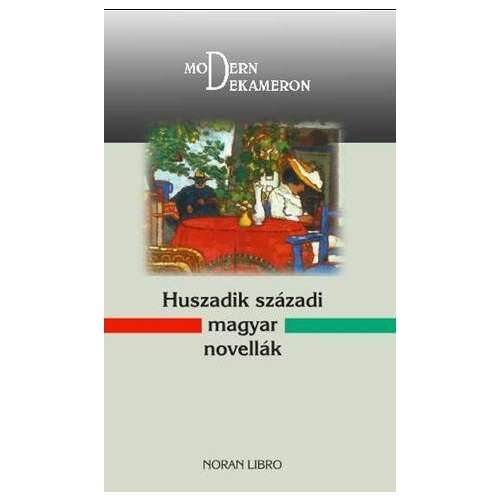 Huszadik századi magyar novellák - Modern Dekameron 46280642