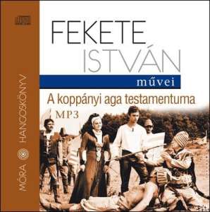 A koppányi aga testamentuma(MP3) - Hangoskönyv  30968148 Hangoskönyvek - Történelem