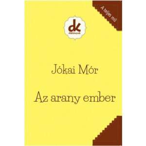 Jókai Mór: Az arany ember, magyar regény - Osiris