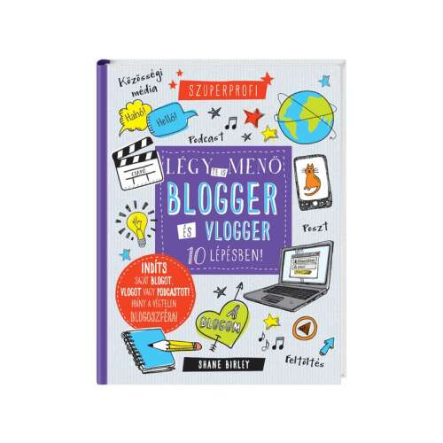 Légy Te is menő blogger és vlogger könyv