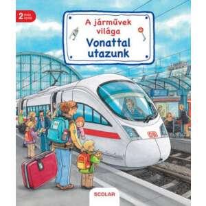 A járművek világa - Vonattal utazunk 46883569 Gyermek könyvek - Jármű