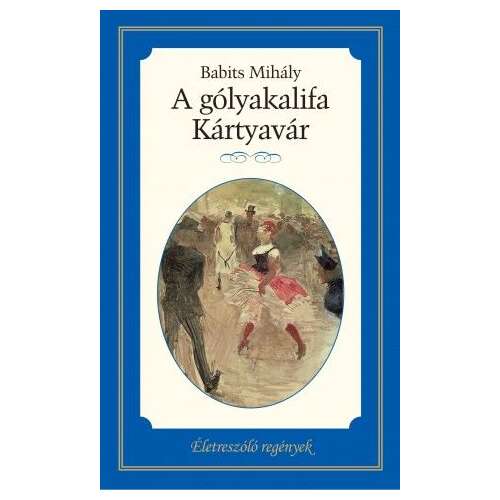 A gólyakalifa - Kártyavár - Életreszóló regények sorozat 18. kötet 34214658