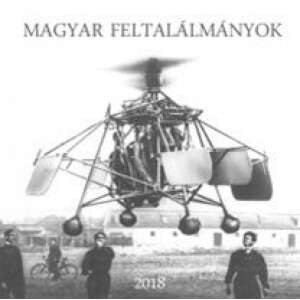 Magyar feltalálmányok - Naptár 2018 46905116 