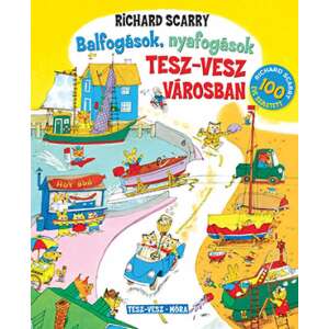 Móra: Richard Scarry - Patzer, Gejammer in der Stadt Tesz-Vesz 46856336