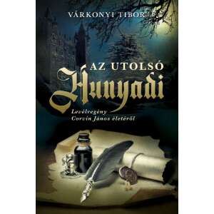Az utolsó Hunyadi 46277846 Szépirodalmi könyv, regény