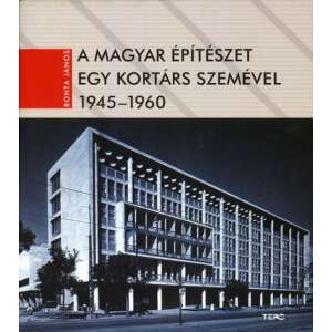 A magyar építészet egy kortárs szemével 1945-1960 45496365 Házépítés, felújítás könyvek