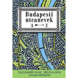 Budapesti utcanevek A-Z 45487443 