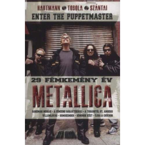 Enter ?the Puppetmaster – 29 fémkemény Metallica év 45487900
