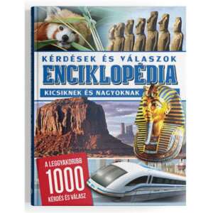 Enciklopédia - Kérdések és válaszok kicsiknek és nagyoknak 45489758 