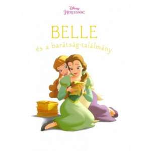 Belle és a barátság-találmány - Disney hercegnők 34770751 "hercegnők"  Mesekönyvek
