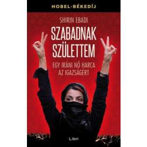 Szabadnak születtem - Egy iráni nő harca az igazságért 45492700 Dráma könyvek