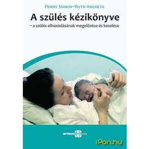 A szülés kézikönyve 45491907 Könyv terhességről és a szülésről