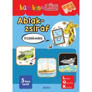 Ablak-Zsiráf könyvek - Közlekedés - BambinoLÜK - Móra EDU 46853514 