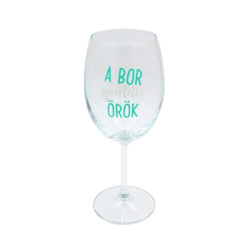 Wine Glass "The Love of Wine is Eternal" 54247759