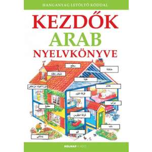 Kezdők arab nyelvkönyve - Hanganyag letöltő kóddal 46276192 Nyelvkönyv, szótár