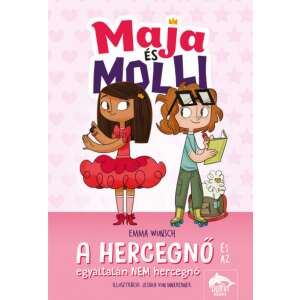 Maja és Molli - A hercegnő és az egyáltalán NEM hercegnő 46333709 "hercegnők"  Ifjúsági könyv
