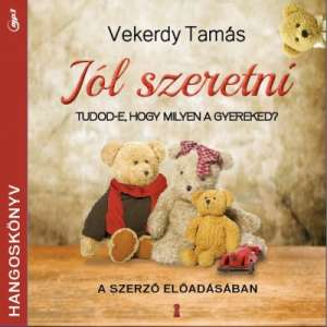 Jól szeretni (MP3) - Hangoskönyv  31186825 Hangoskönyvek - Magyar szépirodalom, regény