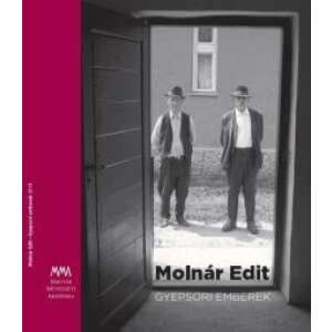 Molnár Edit: Gyepsori emberek - Kiállításkatalógus, fekete-fehér fotók a Gyepsorról - Művészet & Építészet