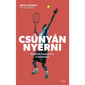 Csúnyán nyerni - Mentális hadviselés a teniszben 46278188 Sport könyvek