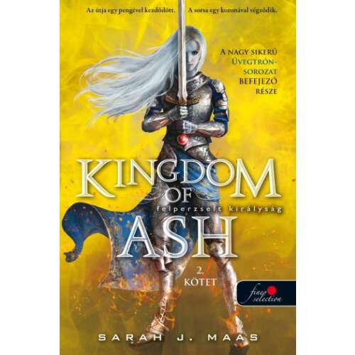 Kingdom of Ash - Felperzselt királyság második kötet  -Üvegtrón 7. - kemény kötés 46278325