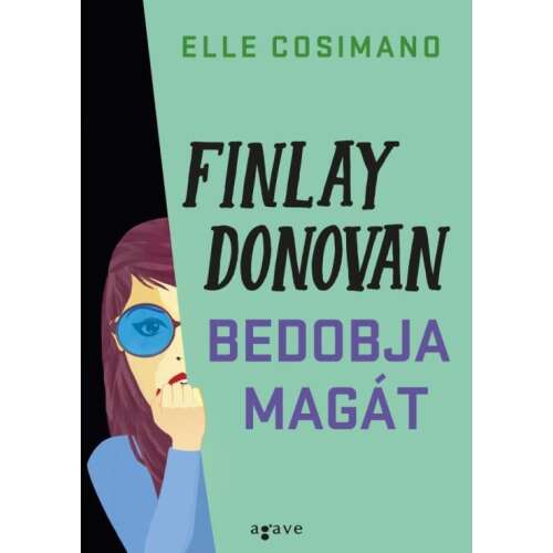 Finlay Donovan bedobja magát, Elle Cosimano, könyvborító - Krimi
