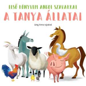 A tanya állatai - Első könyvem angol szavakkal 46881501 