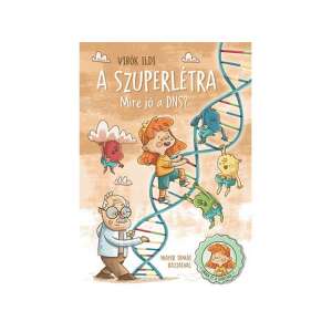 A szuperlétra - Mire jó a DNS? mesekönyv 84732565 