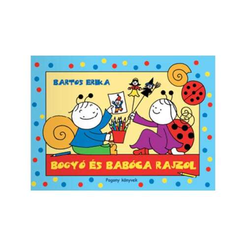 Bogyó és Babóca Rajzol mesekönyv a Pagonytól - Könyv