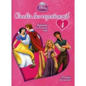 Csodás hercegnőmesék 4. - Hófehérke és a barátság ereje - Aranyhaj hős barátai 46852364 Gyermek könyvek - Hercegnő