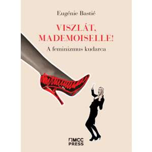 Viszlát, mademoiselle! - A feminizmus kudarca 93392525 
