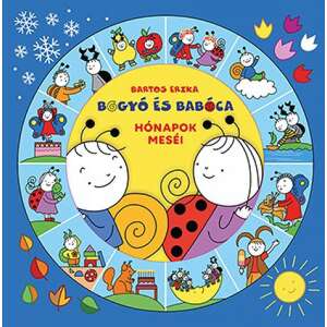 Bartos Erika - Bogyó és Babóca Mesekönyv - 12 Hónap
